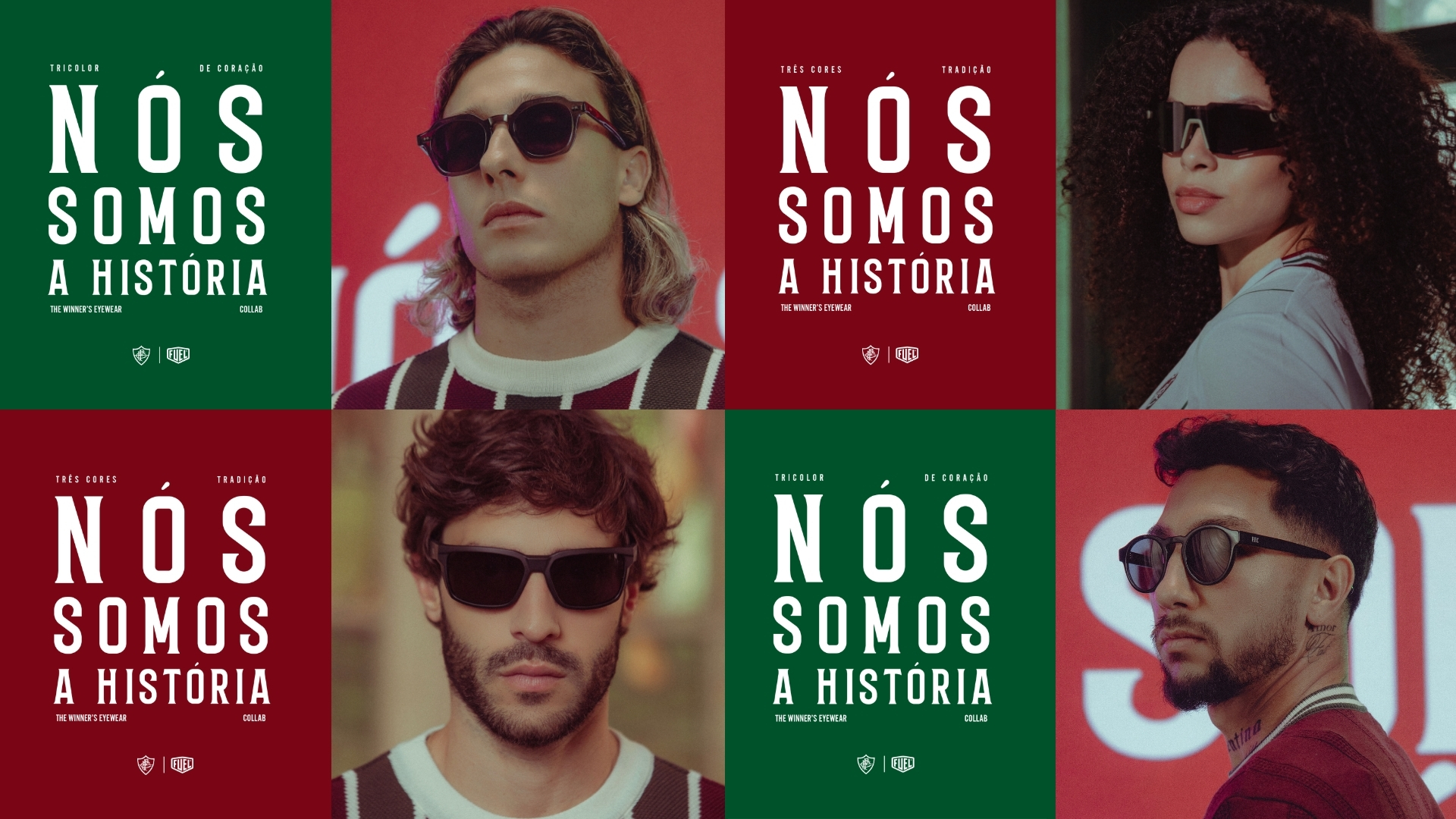 Banner publicitário da coleção Fluminense x Fuel Eyewear. Mosaico de oito painéis a alternar entre quatro modelos a usar óculos de sol escuros e fundos em verde e grená com a frase "NÓS SOMOS A HISTÓRIA".